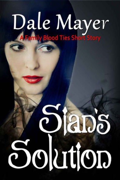 Sian's Solution: A Family Blood Ties Series Prequel
