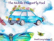 Title: Mobile DragonFly Pool, Author: David Curry Holmes