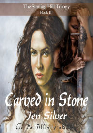 Title: Carved In Stone, Author: Jen Silver