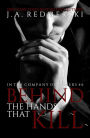 BEHIND THE HANDS THAT KILL