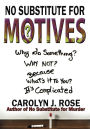 No Substitute for Motives