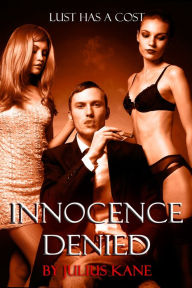 Title: Innocence Denied, Author: Julius Kane