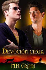 Title: Devocion ciega, Author: M.D. Grimm