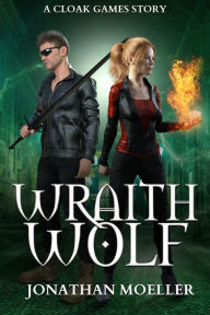 Title: Wraith Wolf, Author: Jonathan Moeller