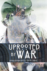 Title: Uprooted by War, Author: Janice Cole Hopkins