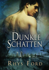 Title: Dunkle Schatten, Author: Rhys Ford