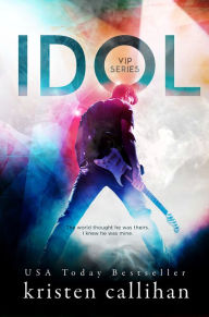 Title: Idol, Author: Kristen Callihan
