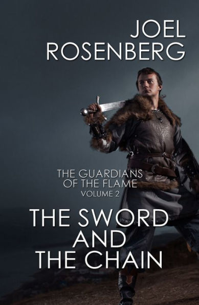 The Sword and the Chain (Book Two of The Guardians of the Flame)