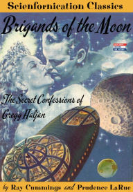 Title: Brigands of the Moon, The Secret Confessions of Gregg Haljan, Author: Prudence LaRue