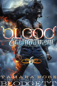 Title: Blood Enchantment (#6): New Adult Dark Paranormal Romance, Author: Tamara Rose Blodgett