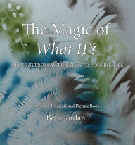 Title: The Magic of What If?, Author: Frederick Lavoie