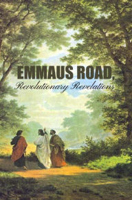 Title: Emmaus Road, Revolutionary Revelations, Author: Anonymous