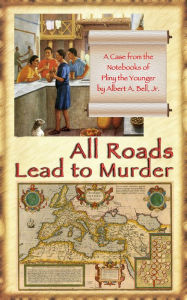 Title: All Roads Lead to Murder, Author: Albert A. Bell