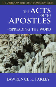 Title: The Acts of the Apostles: Spreading the Word, Author: Lawrence R. Farley