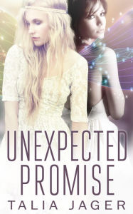 Title: Unexpected Promise, Author: Talia Jager