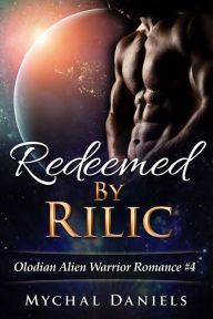 Title: Redeemed By Rilic, Author: Mychal Daniels