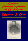 Complete Personal Memoirs of U. S. Grant (Illustrated)