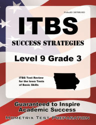 Title: ITBS Success Strategies Level 9 Grade 3 Study Guide: ITBS Test Review for the Iowa Tests of Basic Skills, Author: ITBS Exam Secrets Test Prep Team