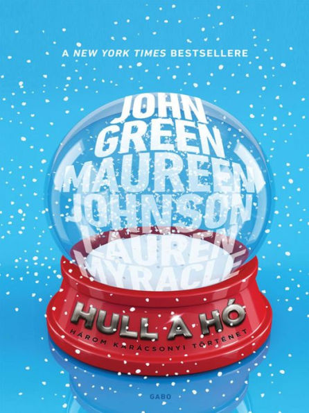 Hull a hó (Let It Snow: Three Holiday Romances)