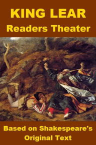 Title: King Lear Readers Theater, Author: William Shakespeare