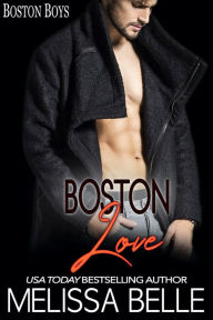 Title: Boston Love, Author: Melissa Belle