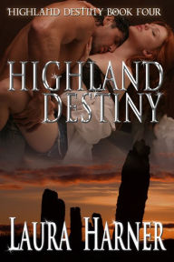 Title: Highland Destiny, Author: Laura Harner