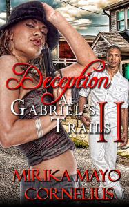 Title: Deception at Gabriel's Trails 2, Author: Mirika Mayo Cornelius