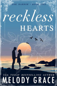 Title: Reckless Hearts, Author: Melody Grace