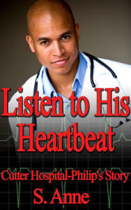 Title: Listen to His Heartbeat, Author: S. Anne