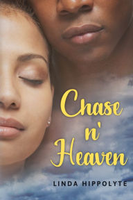 Title: Chase N Heaven, Author: Linda Hippolyte