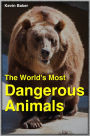 The World's Most Dangerous Animals