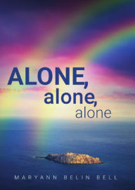 Title: Alone, Alone, Alone, Author: Marla N Jahnke