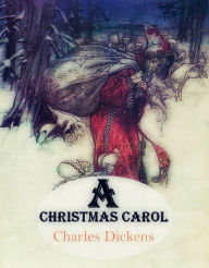 Title: A Christmas Carol (illustrated), Author: Charles Dickens