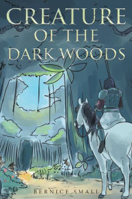 Title: Creature of the Dark Woods, Author: Fritz Plasser