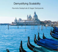 Title: Demystifying Scalability, Author: Sarah A Lichtman