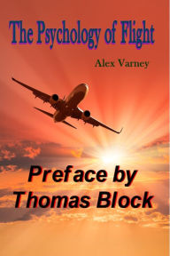 Title: The Psychology Of Flight, Author: Thomas Block