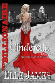 Title: The Billionaire Cinderella Test, Author: Elle James