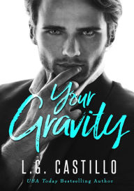 Title: Your Gravity (Novel Edition), Author: L.G. Castillo