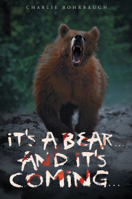 Title: It's a bear... and it's coming..., Author: Abbé Jean-Michel Poirier