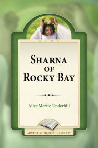 Title: Sharna of Rocky Bay, Author: Alice Mertie Underhill