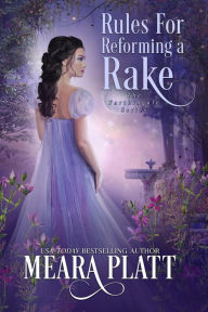 Title: Rules for Reforming a Rake, Author: Meara Platt