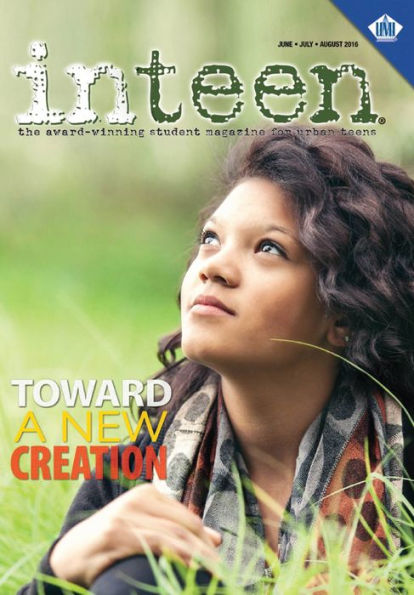 Inteen Student (Summer 2016): Toward A New Creation