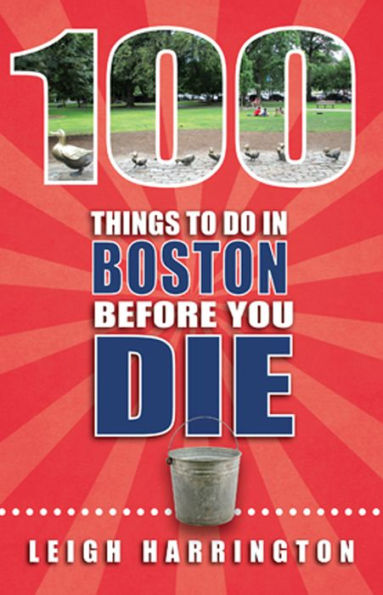 100 Things to Do in Boston Before You Die