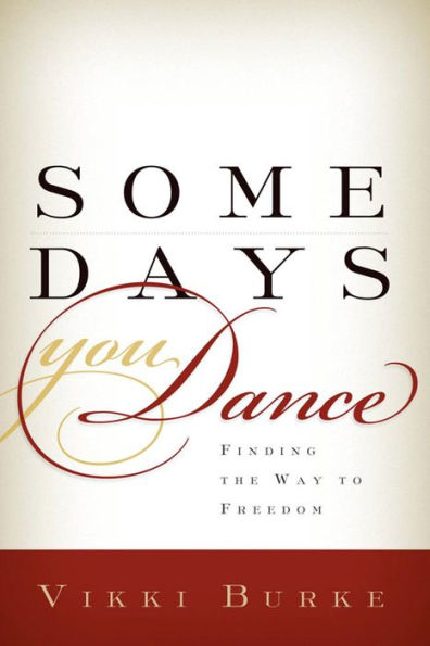 Some Days You Dance