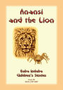 ANANSI AND THE LION