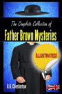 The Complete Collection of Father Brown Mysteries (illustrated)