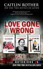 Love Gone Wrong: True Crime Box Set (Dead on Delivery\A Complicated Woman\Kill Him Some More) (Notorious USA Series)