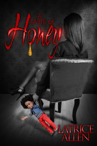 Title: A Taste of Honey, Author: Latrice Allen