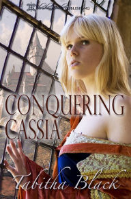 Title: Conquering Cassia, Author: Tabitha Black