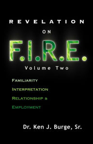 Title: Revelation on F.I.R.E.: Volume 2, Author: Ken J. Burge Sr.